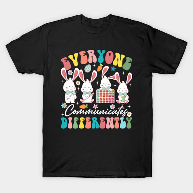 Speech TheraSlp Everyone Communicates Differently Easter T-Shirt by Ro Go Dan